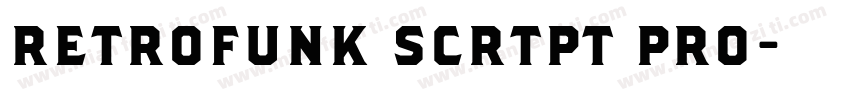 retrofunk scrtpt pro字体转换